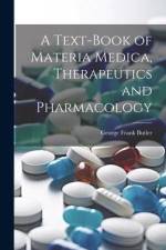 A Text-Book of Materia Medica, Therapeutics and Pharmacology af George Frank Butler