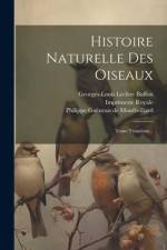 Histoire Naturelle Des Oiseaux: Tome Troisième... af Philippe Guéneau de Montbeillard