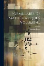 Formulaire De Mathématiques, Volume 4... af Giuseppe Peano