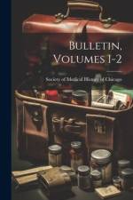 Bulletin, Volumes 1-2 af Society of Medical History of Chicago