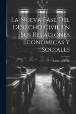 La Nueva Fase Del Derecho Civil En Sus Relaciones Económicas Y Sociales af Enrico Cimbali
