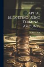 Capital Budgeting Using Terminal Amounts af M. F. Van Breda
