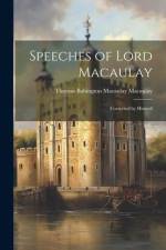 Speeches of Lord Macaulay: Corrected by Himself af Thomas Babington Macaulay Macaulay
