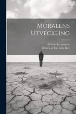 Moralens Utveckling af Ellen Karolina Sofia Key