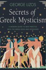 Secrets of Greek Mysticism af George Lizos