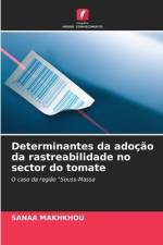 Determinantes da adoção da rastreabilidade no sector do tomate af Sanaa Makhkhou