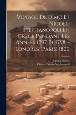 Voyage De Dimo Et Nicolo Stephanopoli En Grece Pendant Les Annees 1797 Et 1798. - Londres (paris) 1800 af Antoine Serieys