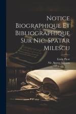 Notice Biographique Et Bibliographique Sur Nic. Spatar Milescu af Emile Picot