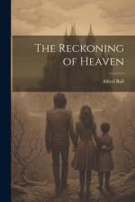 The Reckoning of Heaven af Alfred Bull