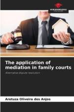 The application of mediation in family courts af Aretuza Oliveira Dos Anjos