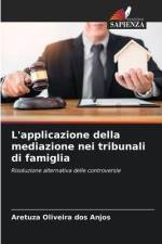 L'applicazione della mediazione nei tribunali di famiglia af Aretuza Oliveira Dos Anjos