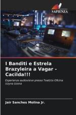 I Banditi e Estrela Brazyleira a Vagar - Cacilda!!! af Jair Sanches Molina Jr.