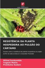 RESISTÊNCIA DA PLANTA HOSPEDEIRA AO PULGÃO DO CÁRTAMO af Milind Sonkamble