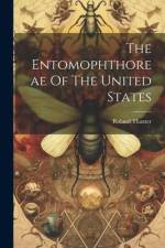 The Entomophthoreae Of The United States af Roland Thaxter