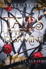 Tales of the Gloaming: The Complete Collection af Kate Seger