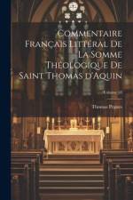 Commentaire français littéral de la Somme Théologique de Saint Thomas d'Aquin; Volume 18 af Thomas Pegues