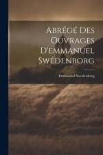Abrégé Des Ouvrages D'emmanuel Swédenborg af Emmanuel Swedenborg