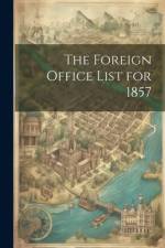 The Foreign Office List for 1857 af Anonymous