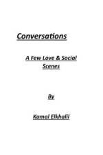 Conversations: A Few Love & Social Scenes af Kamal Elkhalil
