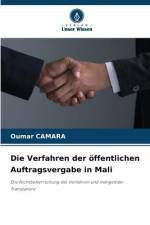 Die Verfahren der öffentlichen Auftragsvergabe in Mali af Oumar Camara