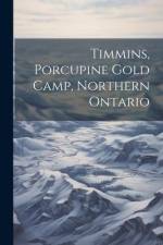 Timmins, Porcupine Gold Camp, Northern Ontario af Anonymous