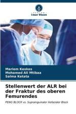 Stellenwert der ALR bei der Fraktur des oberen Femurendes af Mariem Keskes