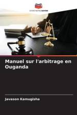 Manuel sur l'arbitrage en Ouganda af Javason Kamugisha