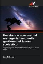 Reazione e consenso al managerialismo nella gestione del lavoro scolastico af Leo Ribeiro