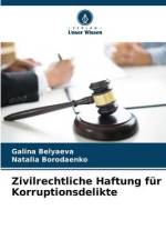Zivilrechtliche Haftung für Korruptionsdelikte af Galina Belyaeva