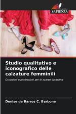Studio qualitativo e iconografico delle calzature femminili af Denise de Barros C. Barbone