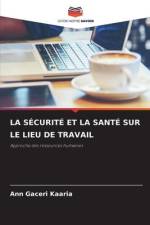 LA SÉCURITÉ ET LA SANTÉ SUR LE LIEU DE TRAVAIL af Ann Gaceri Kaaria