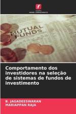 Comportamento dos investidores na seleção de sistemas de fundos de investimento af B. Jagadeeswaran