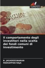 Il comportamento degli investitori nella scelta dei fondi comuni di investimento af B. Jagadeeswaran