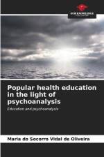 Popular health education in the light of psychoanalysis af Maria do Socorro Vidal de Oliveira