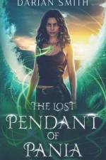 The Lost Pendant of Pania af Darian Smith