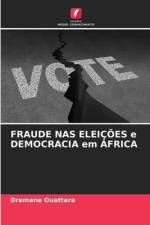 FRAUDE NAS ELEIÇÕES e DEMOCRACIA em ÁFRICA af Dramane Ouattara