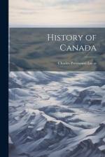 History of Canada af Charles Prestwood Lucas