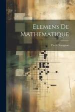 Elemens De Mathematique af Pierre Varignon