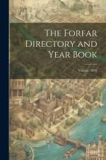 The Forfar Directory and Year Book; Volume 1892 af Anonymous