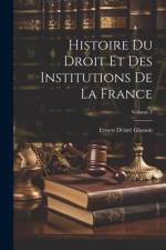 Histoire Du Droit Et Des Institutions De La France; Volume 3 af Ernest Desire Glasson