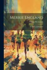 Merrie England: Its Sports and Pastimes