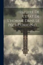 Histoire De L'etat De L'homme Dans Le Péché Originel... af Adriaan Beverland