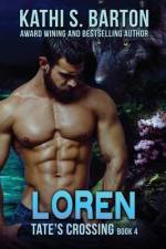 Loren: Tate's Crossing-Paranormal Wolf Shifter Romance af Kathi S. Barton