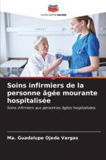Soins infirmiers de la personne âgée mourante hospitalisée af Ma. Guadalupe Ojeda Vargas