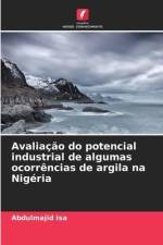 Avaliação do potencial industrial de algumas ocorrências de argila na Nigéria af Abdulmajid Isa