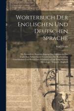 Worterbuch Der Englischen Und Deutschen Sprache: Mit Besonderer Berucksichtigung Der Aussprache Des Englischen Nebst Einem Verzeichnis Der Beuhmtesten af Karl Gratz