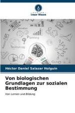 Von biologischen Grundlagen zur sozialen Bestimmung af Héctor Daniel Salazar Holguín