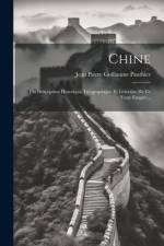 Chine: Ou Description Historique, Géographique Et Litteraire De Ce Vaste Empire... af Jean Pierre Guillaume Pauthier