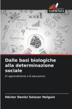 Dalle basi biologiche alla determinazione sociale af Héctor Daniel Salazar Holguín