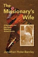 The Missionary's Wife af Jonathan Hoke Barclay